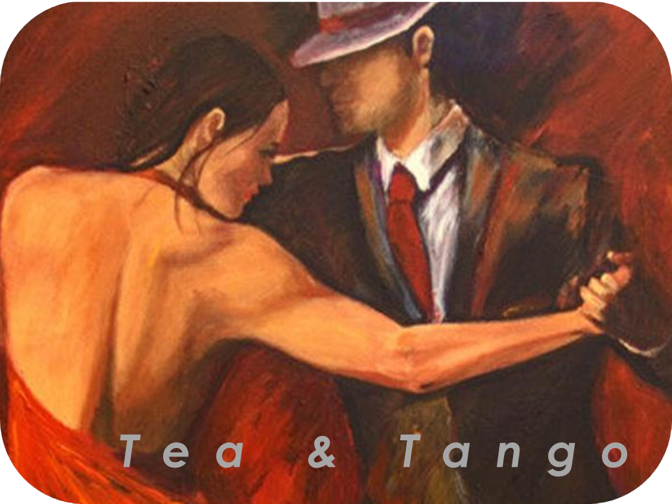 Tango, Tea, & Tango!