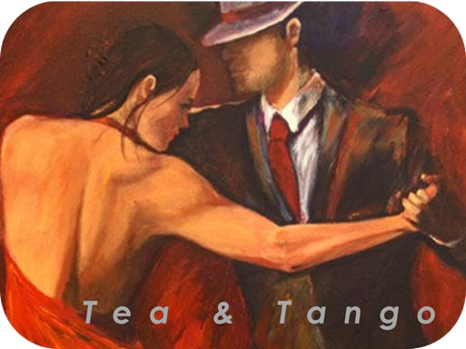 Tango, Tea, & Tango!